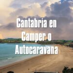 Cantabria en Camper o Autocaravana